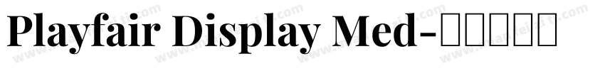 Playfair Display Med字体转换